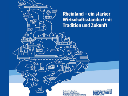 Rheinland - ein starker Wirtschaftsstandort mit Tradition und Zukunft